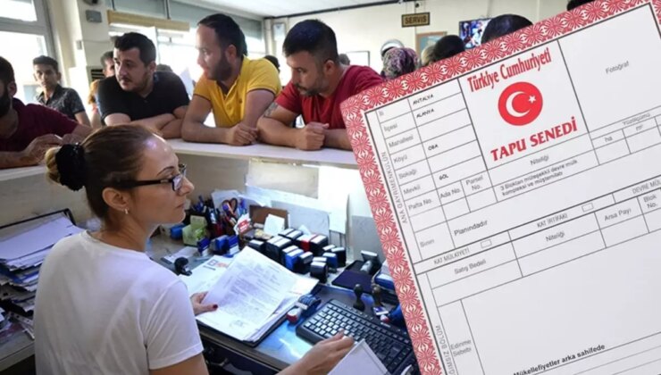 4 gün sonra başlıyor! Tapu işlemlerinde yeni dönem